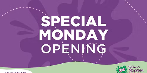 Special Monday Opening