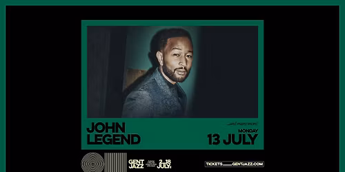 Gent Jazz 2026 :: John Legend & many more
