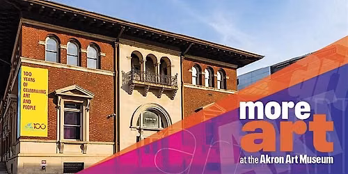 1899 Building Reopening Weekend at the Akron Art Museum