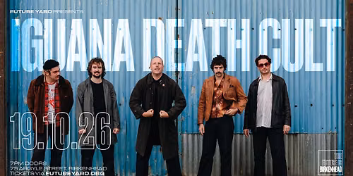Iguana Death Cult | Future Yard 