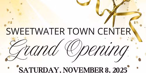Sweetwater Town Center Grand Opening Celebration