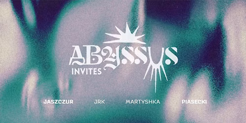 ABYSSUS INVITES: Jaszczur, Piasecki