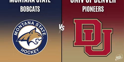 Montana State Bobcats vs. Denver Pioneers