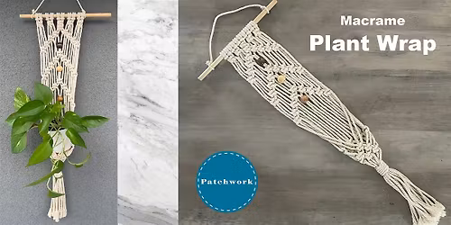 Patchwork Presents Macrame Plant Wrap Craft Workshop
