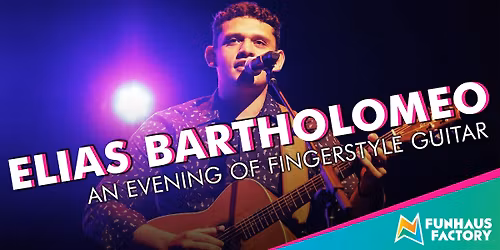 Elias Bartholomeo - An Evening of Fingerstyle Guitar