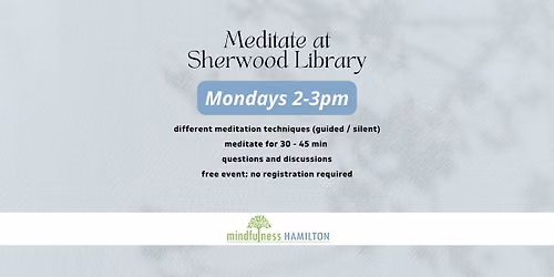 Free Meditations at Sherwood Library, Mondays 2-3pm