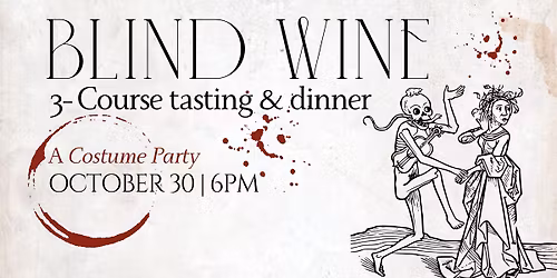 \ud83c\udf83 Blind Wine Dinner: A Costume Party\ud83c\udf77