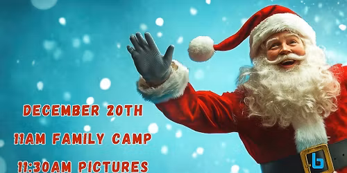 Santa is coming to the Cay! Family Camp 11am!