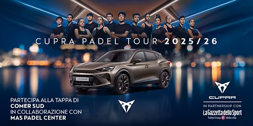 CUPRA Padel Tour 2025 - Mas Padel Center - Catania - CUPRA COMER SUD \ud83c\udfbe\ud83e\udd29