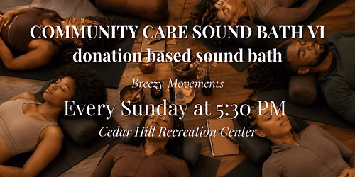 Community Care Sound Bath VI