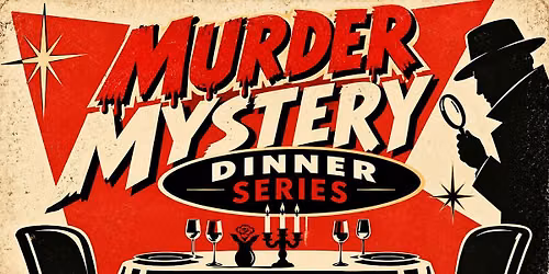 M**der Mystery Dinner Series