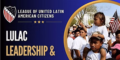 LULAC Leadership & Action Summit