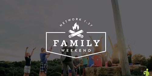 Network 1.27 2026 Family Weekend