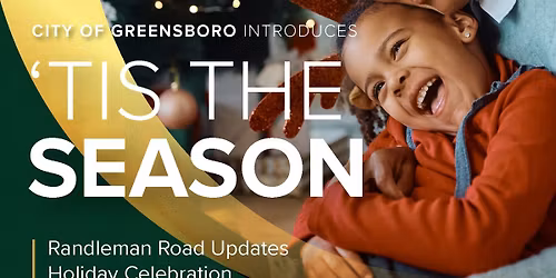 'Tis the Season Holiday Celebration & Randleman Road Phase 2 Plan Update