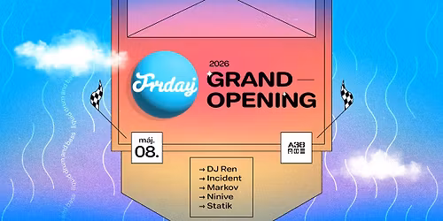 Friday Grand Opening 2026 