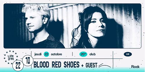 Blood Red Shoes + Guest \u2219 L'A\u00e9ronef | Club