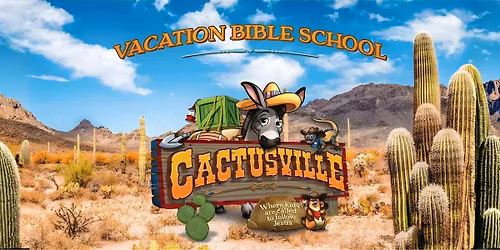 Vacation Bible School (VBS) 2026 - Cactusville