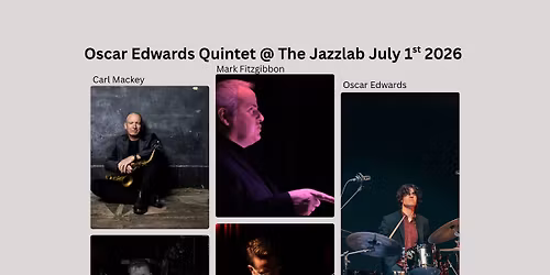 Oscar Edwards Quintet @ The Jazzlab