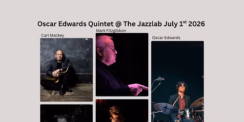 Oscar Edwards Quintet @ The Jazzlab
