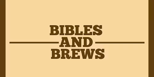 Bibles and Brews