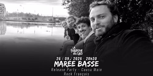 MAR\u00c9E BASSE RELEASE PARTY \/\/ LA FABRIQUE DES GR\u00d4