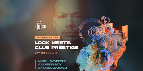 LOCK meets CLUB PRESTIGE\/\/ SESSION OPENING 2026