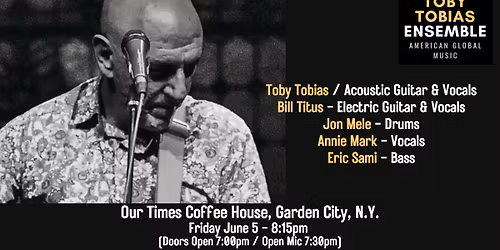 The Toby Tobias Ensemble at Our Times Coffehouse