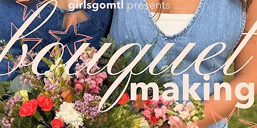 girlsgomtl x bouquet making