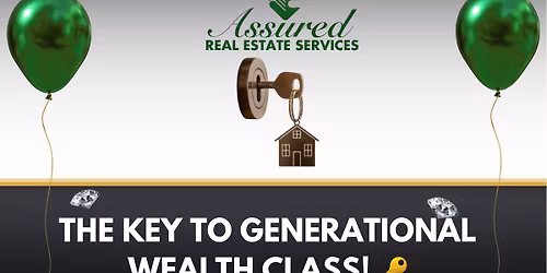 The Key to Generational Wealth Class!