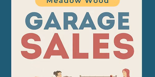 Meadow Wood Neighborhood Garage Sales!