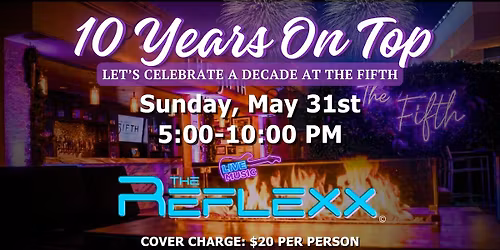 The Reflexx at The FIFTH's 10 Year Anniversary Party