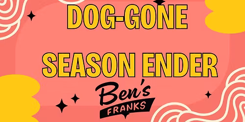 Dog-Gone Season Ender! 🌭