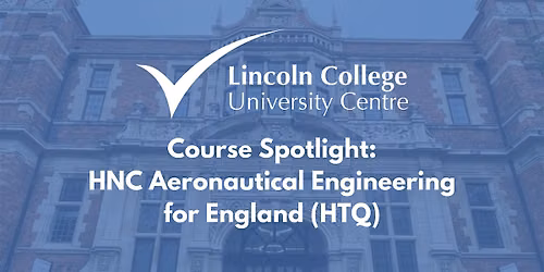 Course Spotlight: HNC Aeronautical Engineering for England (HTQ)