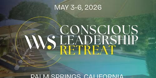 VWS Conscious Leadership Retreat