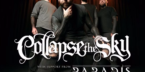 Collapse The Sky + Paradis - Ipswich