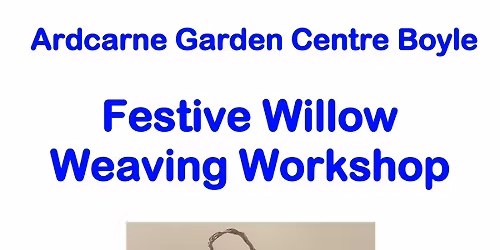 Festive Willow Weaving Workshop