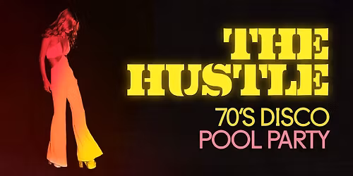 The Hustle: 4th of July DISCO POOL PARTY [Palm Springs]