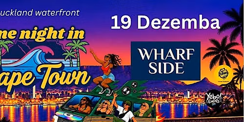 One Night in Cape Town @Wharf side Auckland Viaduct