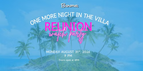 One More Night in The Villa: REUNION | Watch Party