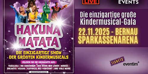 HAKUNA MATATA | Die einzigartige gro\u00dfe Kindermusical Gala | S-Arena Bernau | 22.11.2025