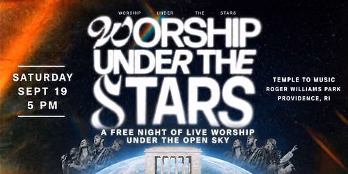 Worship Under the Stars \u2014 Free Outdoor Worship Night | Providence