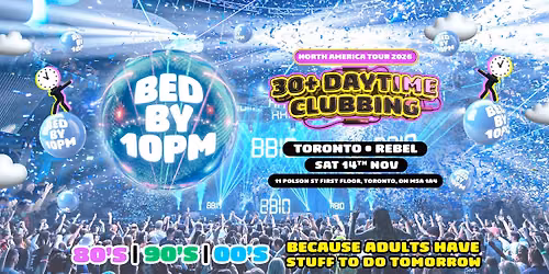 Bed By 10 Returns To Toronto!