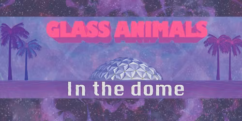 Liquid Sky: Glass Animals