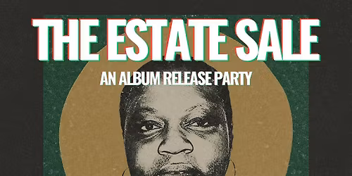 THE ESTATE SALE: AN ALBUM RELEASE PARTY