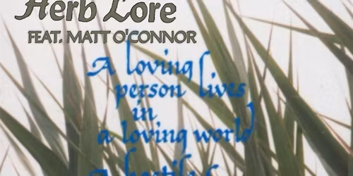 Herb Lore feat. Matt O'Connor