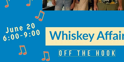 Whiskey Affair @ Off the Hook!!