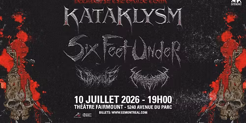 Kataklysm + Six Feet Under + Wormhole + NecroticGoreBeast | Montr\u00e9al