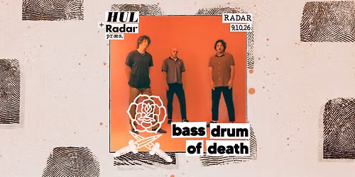 Bass Drum of Death (US) [SUPPORT: N\u00f6ks] \/\/ Radar