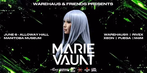 WAREHAUS & FRIENDS W\/ MARIE VAUNT - JUNE 6 MANITOBA MUSEUM