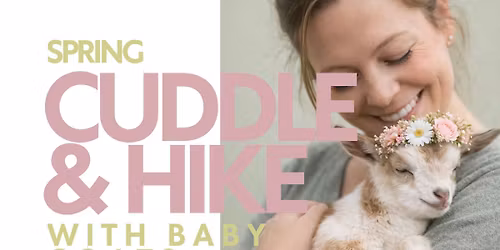 Spring Flower Crown Baby Goat Cuddle & Hike